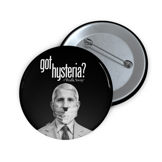 Got Hysteria Pin Buttons