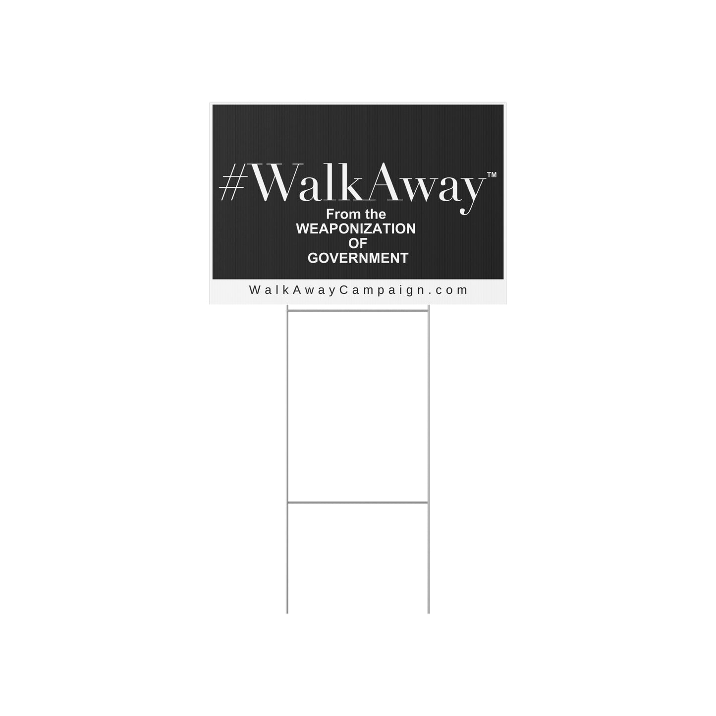 WalkAway from Weaponization of Government Lawn Sign