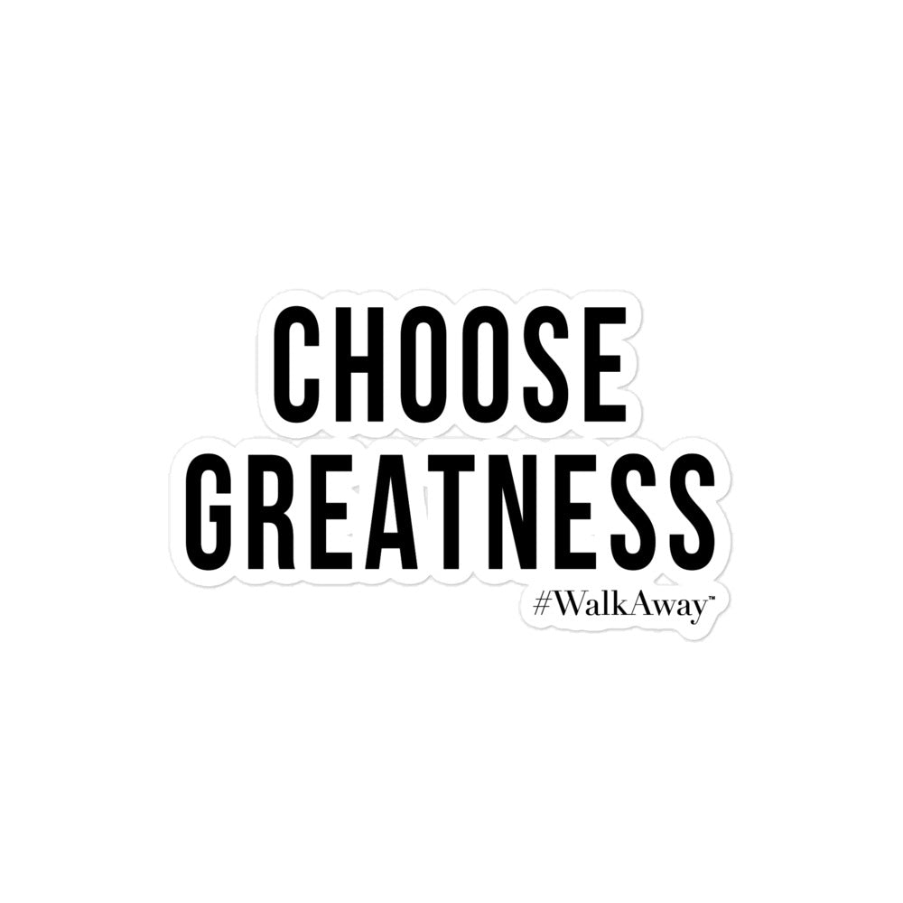 Choose Greatness Sticker