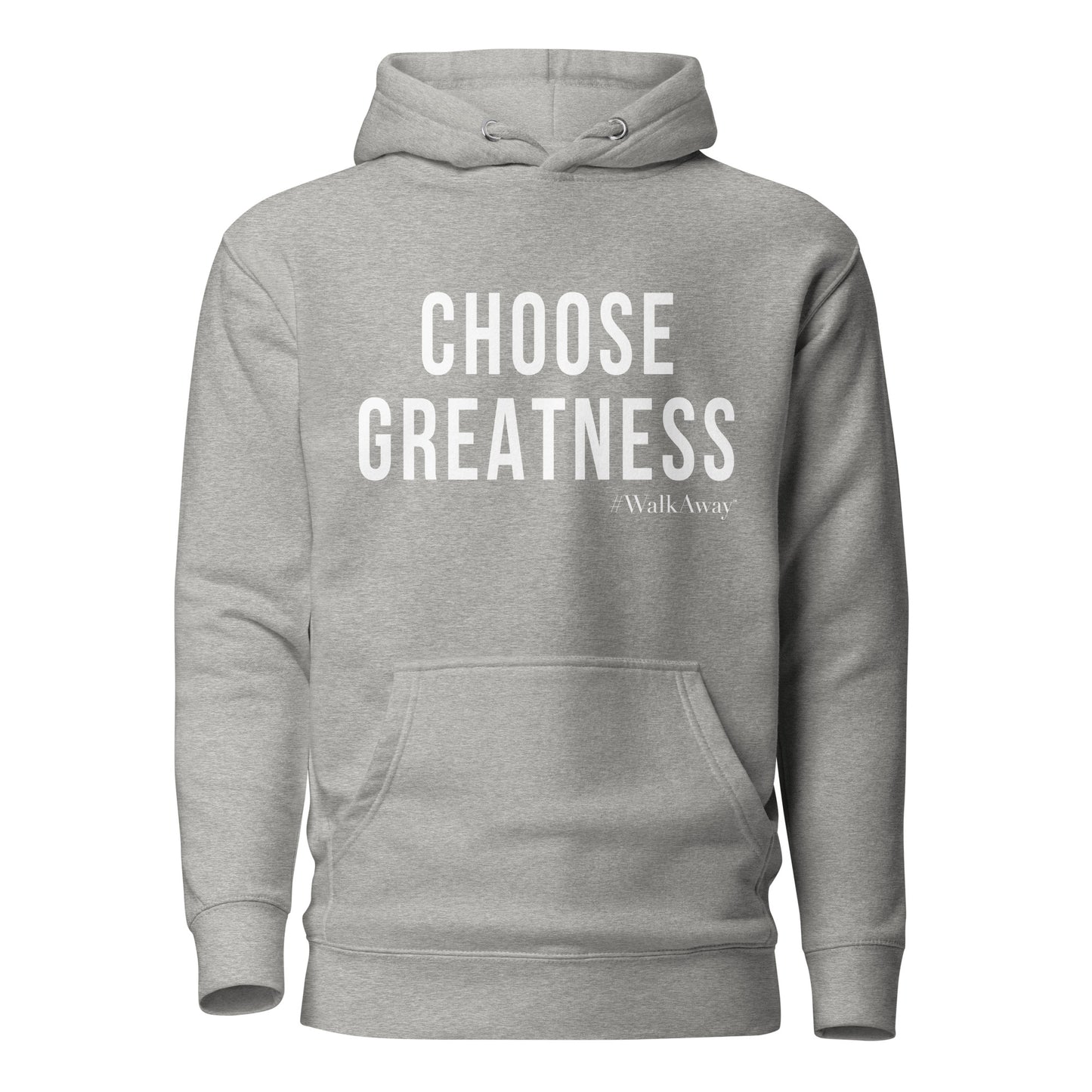 Choose Greatness Hoodie