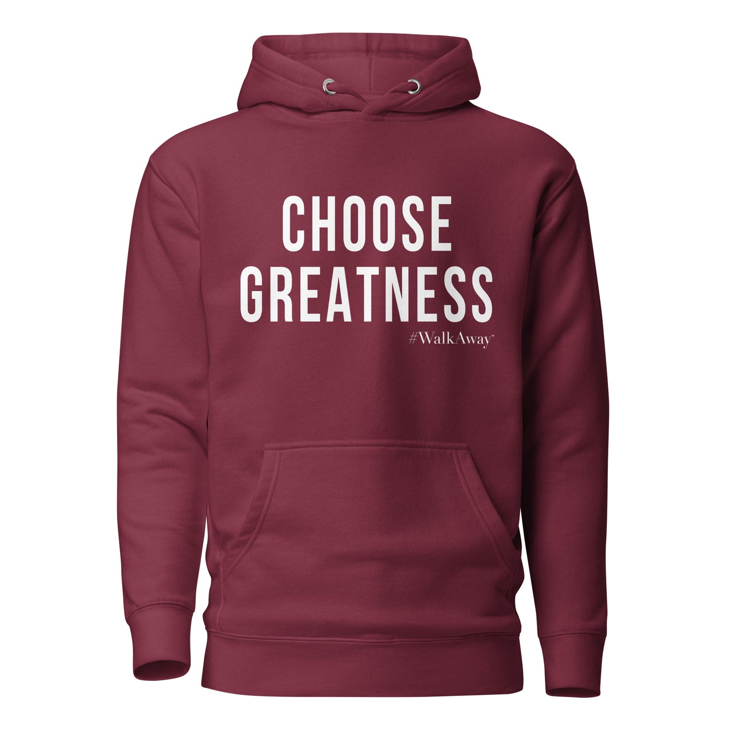 Choose Greatness Hoodie