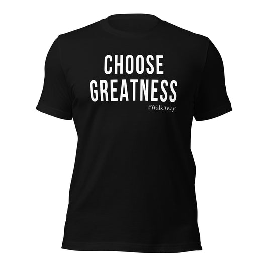 Men's Choose Greatness Tee