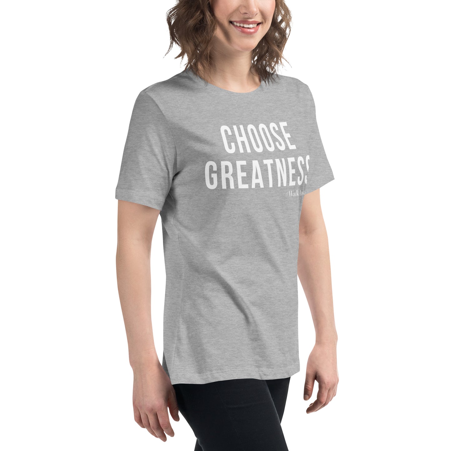 Women's Choose Greatness Tee