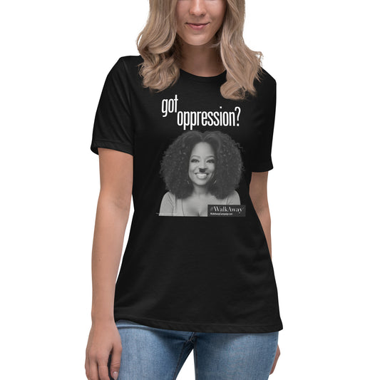 Women's Got Oppression Tee