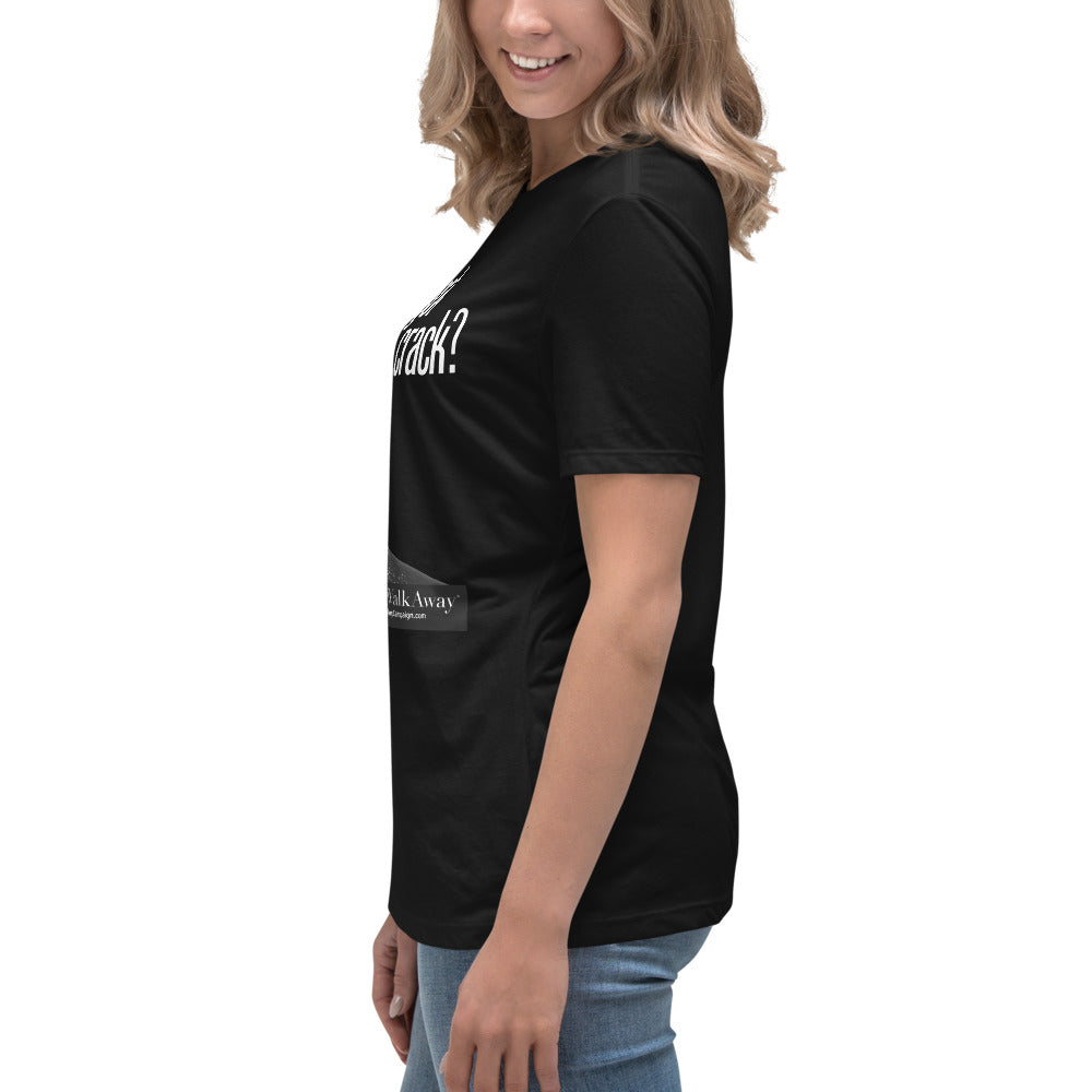 Women's Got Crack Relaxed Tee