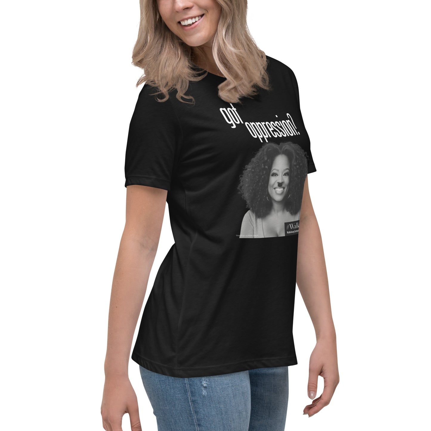 Women's Got Oppression Tee