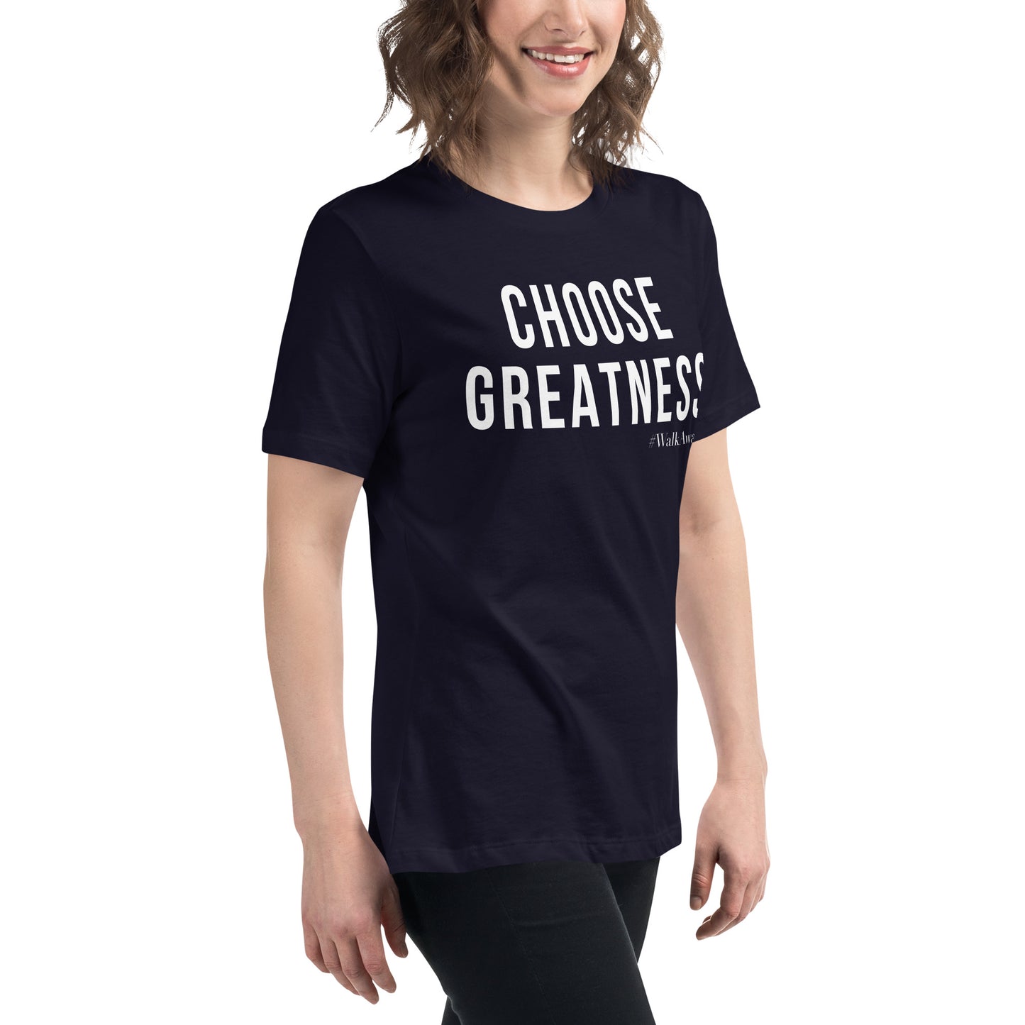 Women's Choose Greatness Tee